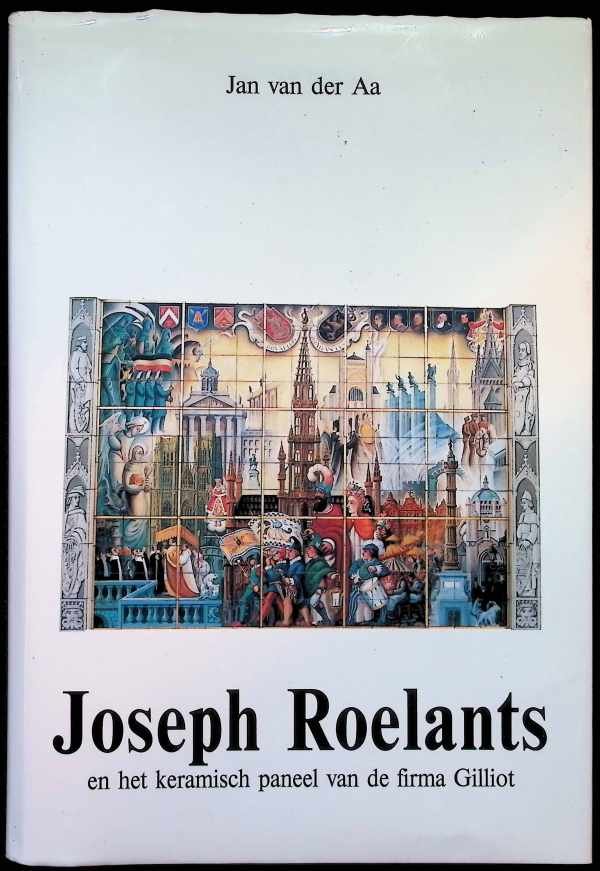 Jan van der Aa - Joseph Roelants en het keramisch paneel van de firma Gilliot