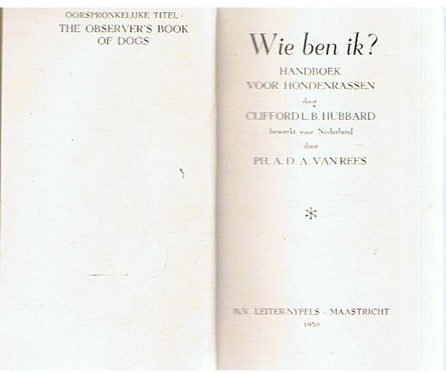 Hubbard, Clifford LB - Wie ben ik? Handboek voor hondenrassen