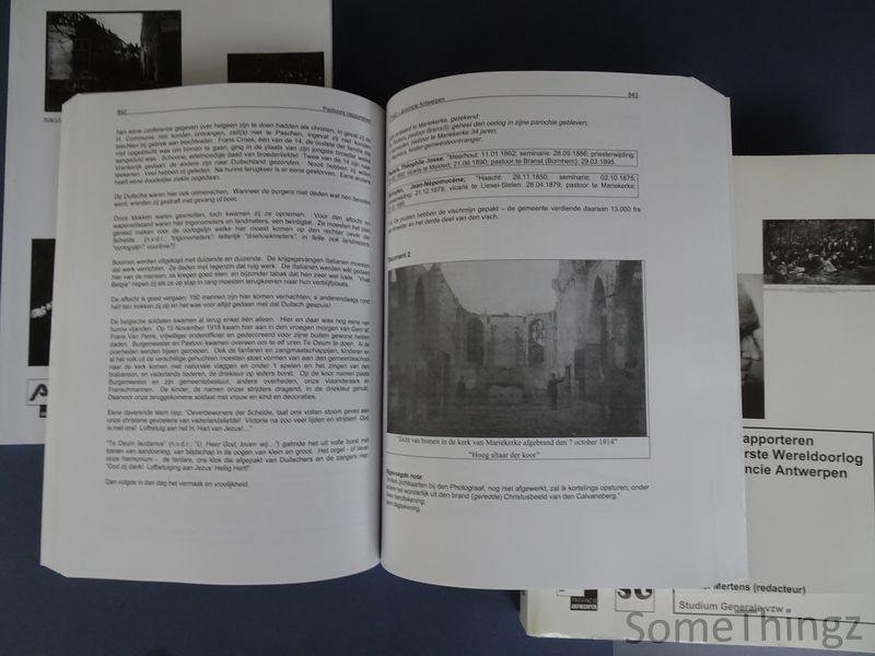 Mertens, Kamiel [edit.] - Pastoors rapporteren over de Eerste Wereldoorlog in de provincie Antwerpen. Deel 1, 2 en 3.