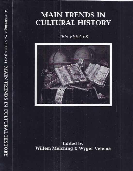 Melching, Willem & Wyger Velema (editors). - Main Trends in Cultural History: Ten essays.