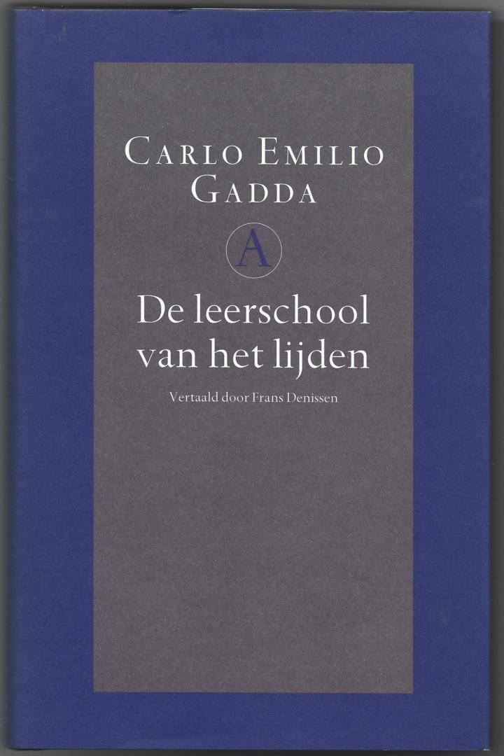 Gadda, Carlo Emilio; Frans Denissen (vertaling); Ronald de Rooy (voorwoord) - De leerschool van het lijden