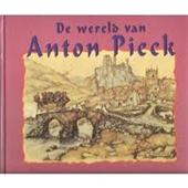 PIECK, Anton & VOGELESANG, Hans - De wereld van Anton Pieck