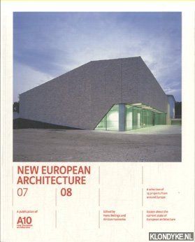 Ibelings, Hans & Kirsten Hannema - New European Architecture 07 08