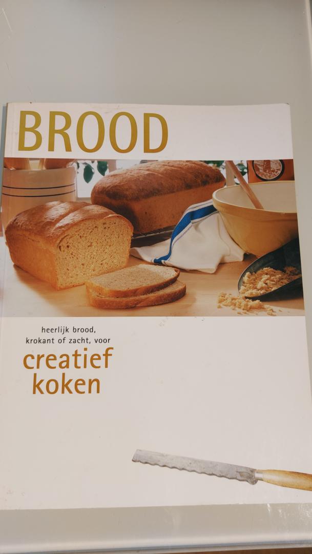  - Brood. Heerlijk brood, krokant of zacht, voor creatief koken