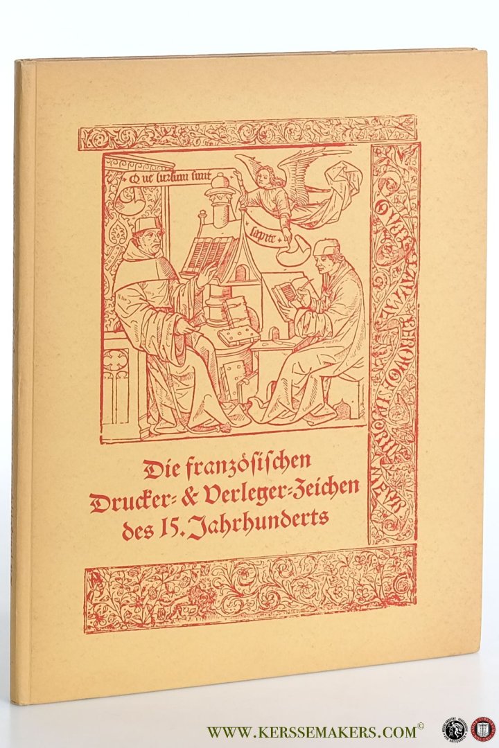 Meyer / Bern, Dr. Wilhelm Jos. - Die Französischen Drucker- und Verlegerzeichen des XV. Jahrhunderts.