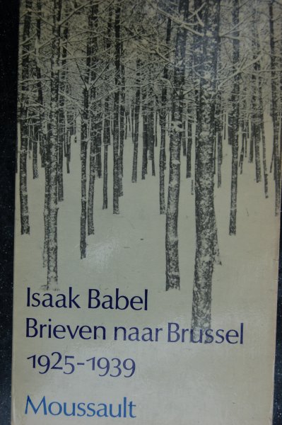 Babel, Isaak - Brieven naar Brussel 1925-1939