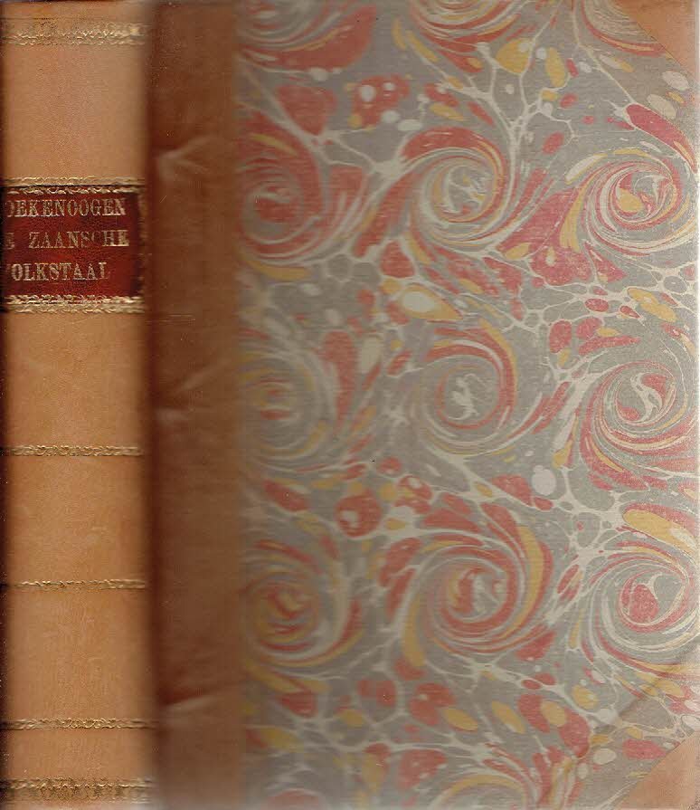 BOEKENOOGEN, G.J. - De Zaansche Volkstaal. Bijdrage tot de kennis van den woordenschat in Noord-Holland.