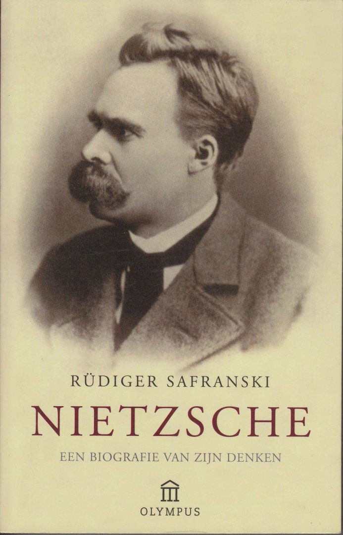 Safranski, Rüdiger - Nietzsche. Een biografie van zijn denken.