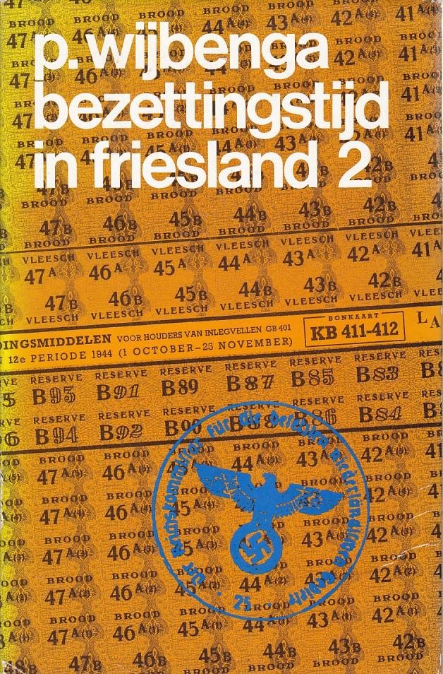 Wybenga - Bezettingstyd in friesland / 2 / druk 2