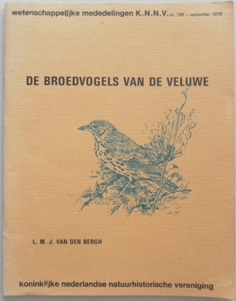 Bergh L M J van den, illustraties Hazebroek E, Hekking W H A - De broedvogels van de Veluwe Wetenschappelijke mededelingen K N N V no 128 september 1978 met verspreidingskaarten