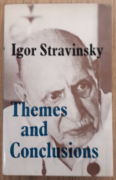 STRAVINSKY, IGOR. - Themes and conclusions  [Hardcover]