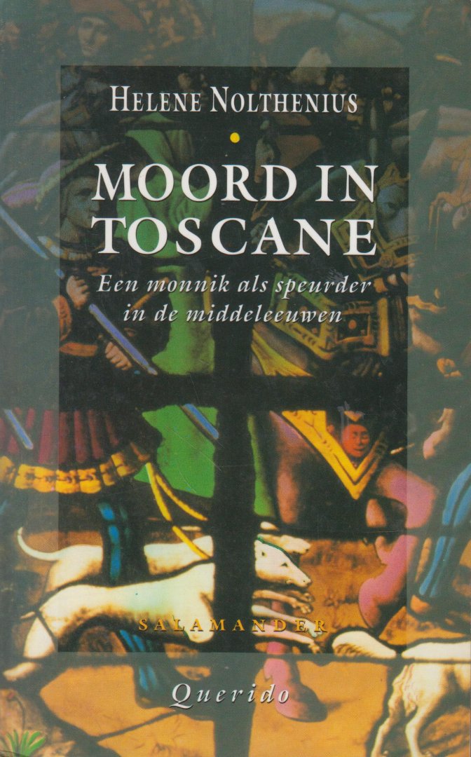 Nolthenius (prof. dr. Helene Wagenaar-Nolthenius Amsterdam, 9 april 1920 - aldaar, 22 april 2000), Hélène Francisca - Moord in Toscane : een monnik als speurder in de Middeleeuwen Twee historische detectiveromans, waarin een veertiende-eeuwse Italiaanse minderbroeder de hoofdrol speelt. Bevat: Geen been om op te staan - Als de wolf de wolf vreet.