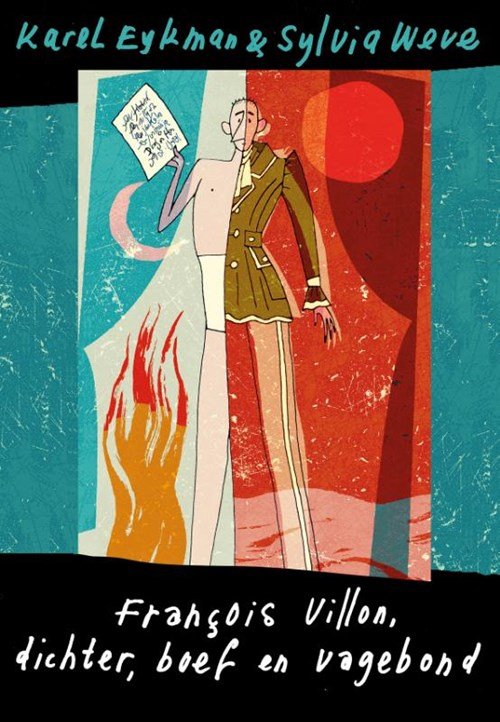 Karel Eykman ; Sylvia Weve - Francois Villon - dichter, boef en vagebond