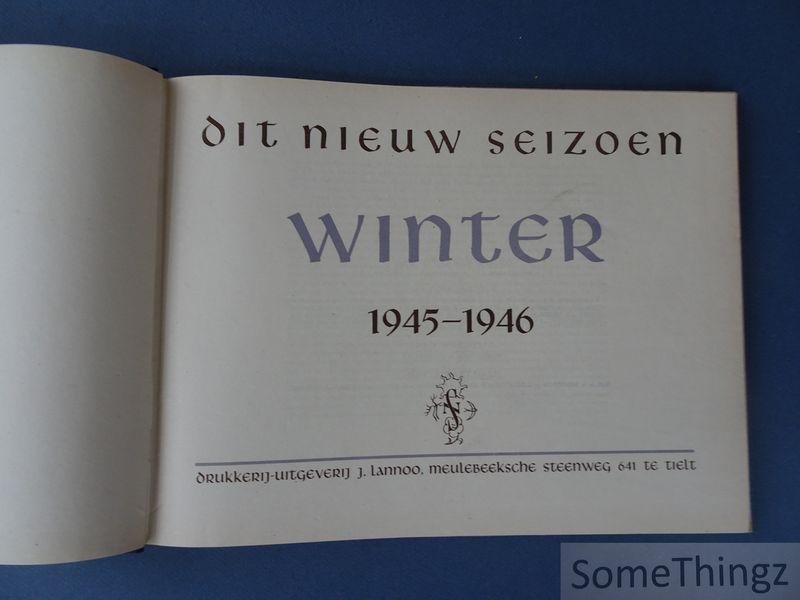Bauweraerts, H. / Monden, L. / Van Laer, J. (ed). - Dit nieuw seizoen I: Winter.