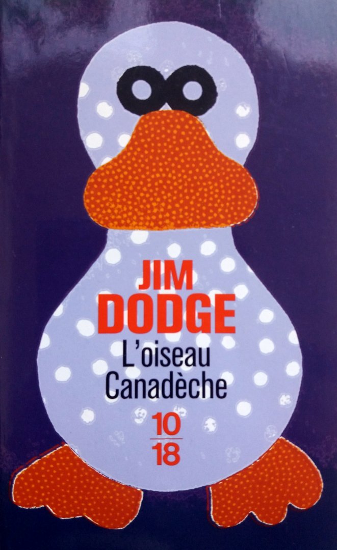 Dodge, Jim - L'oiseau Canadèche (FRANSTALIG)