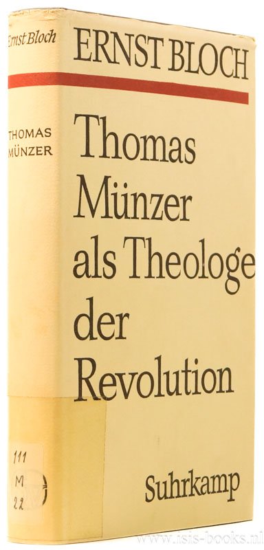 BLOCH, E. - Thomas Münzer als Theologe der Revolution.
