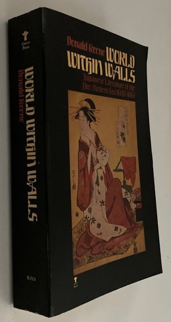 Keene, Donald, - World within walls. Japanese literature of the pre-modern era, 1600-1867