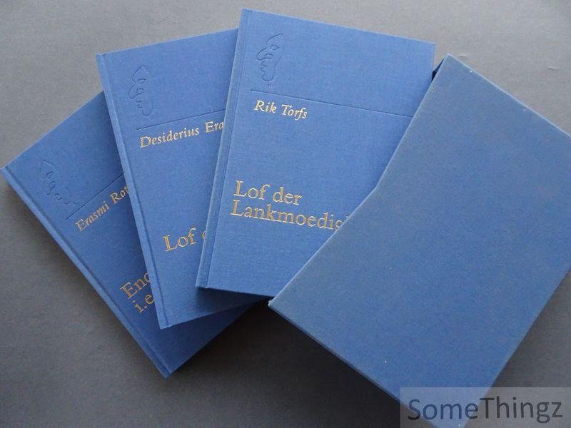 Desiderius Erasmus, Petty Bange (vert.), Rik Torfs. - I. Encomium Moriae, i.e.Stultiae laus. II. Lof der zotheid. III. Lof der lankmoedigheid. [3 vol.]