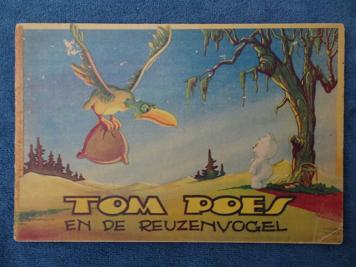 Toonder, Marten. - De avonturen van Tom Poes. Tom Poes en de Reuzenvogel. Serie 1, deel 1.