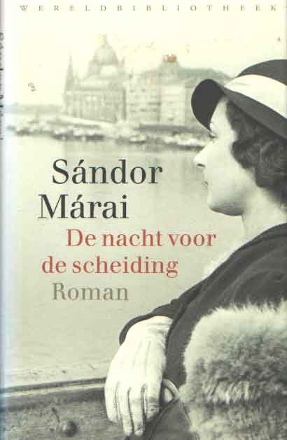 Márai, Sándor - De nacht voor de scheiding