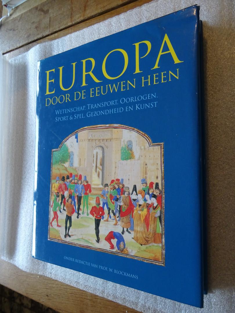 Blockmans, Prof.W. (redactie) - Europa door de eeuwen heen