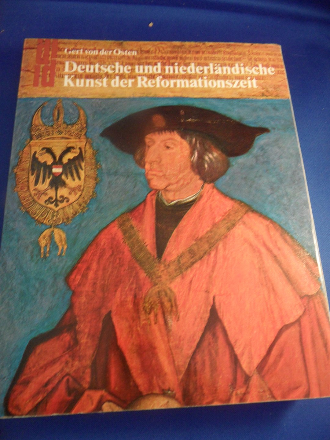 Osten, Gert von - Deutsche und Niederländische Kunst der Reformationszeit