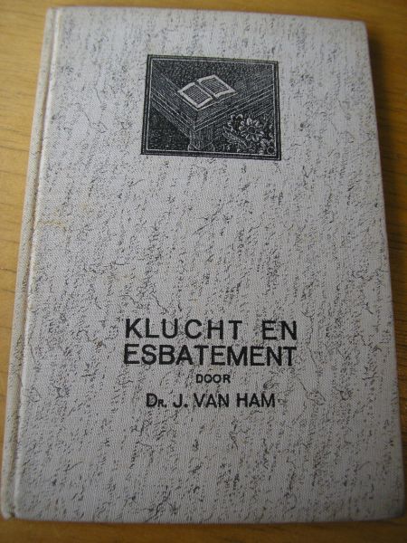 Ham, van (inleiding) - Klucht en esbatement