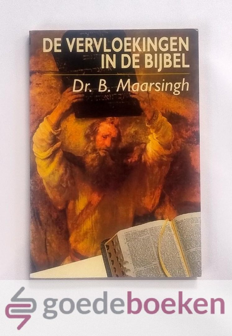 Maarsingh, Dr. B. - De vervloekingen in de Bijbel