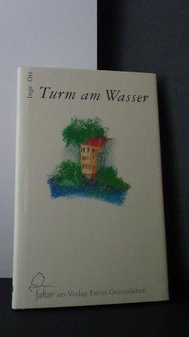 Ott, Inge - Turm am Wasser.