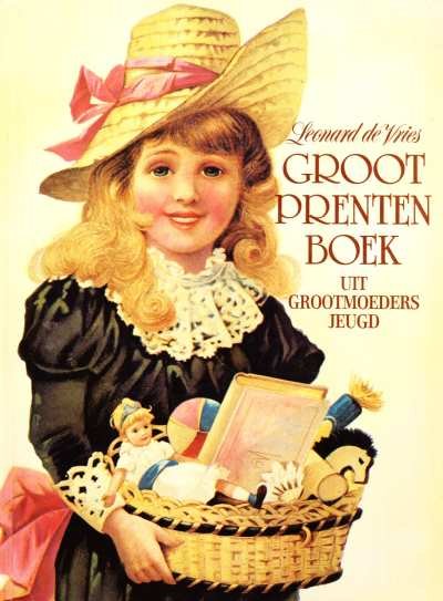 Leonard de Vries - Groot Prentenboek uit grootmoeders jeugd
