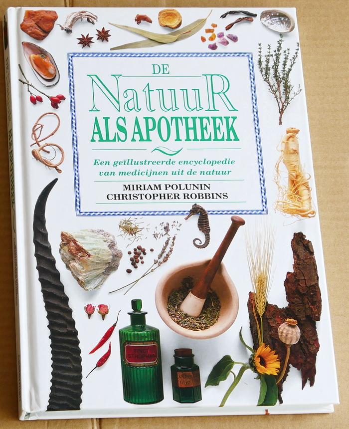 Polunin, Miriam, Christopher Robbins - De Natuur als apotheek. Een geïllustreerde encyclopedie van medicijnen uit de natuur