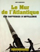 Desquesnes, R - Le Mur de L'Atlantique, les batteries d'artillerie
