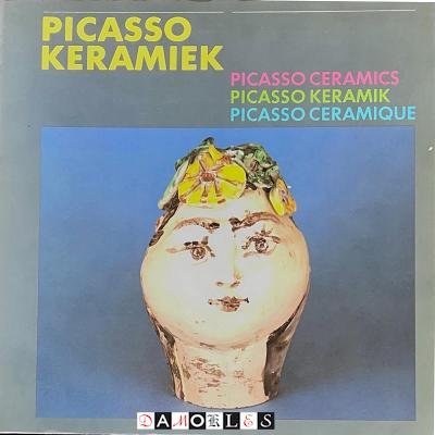 Yvonne Joris, Lambert Tegenbosch, Francois Mathey, Roland Doschka - Picasso Keramiek / Picasso Ceramics / Picasso Keramik / Picasso Ceramique