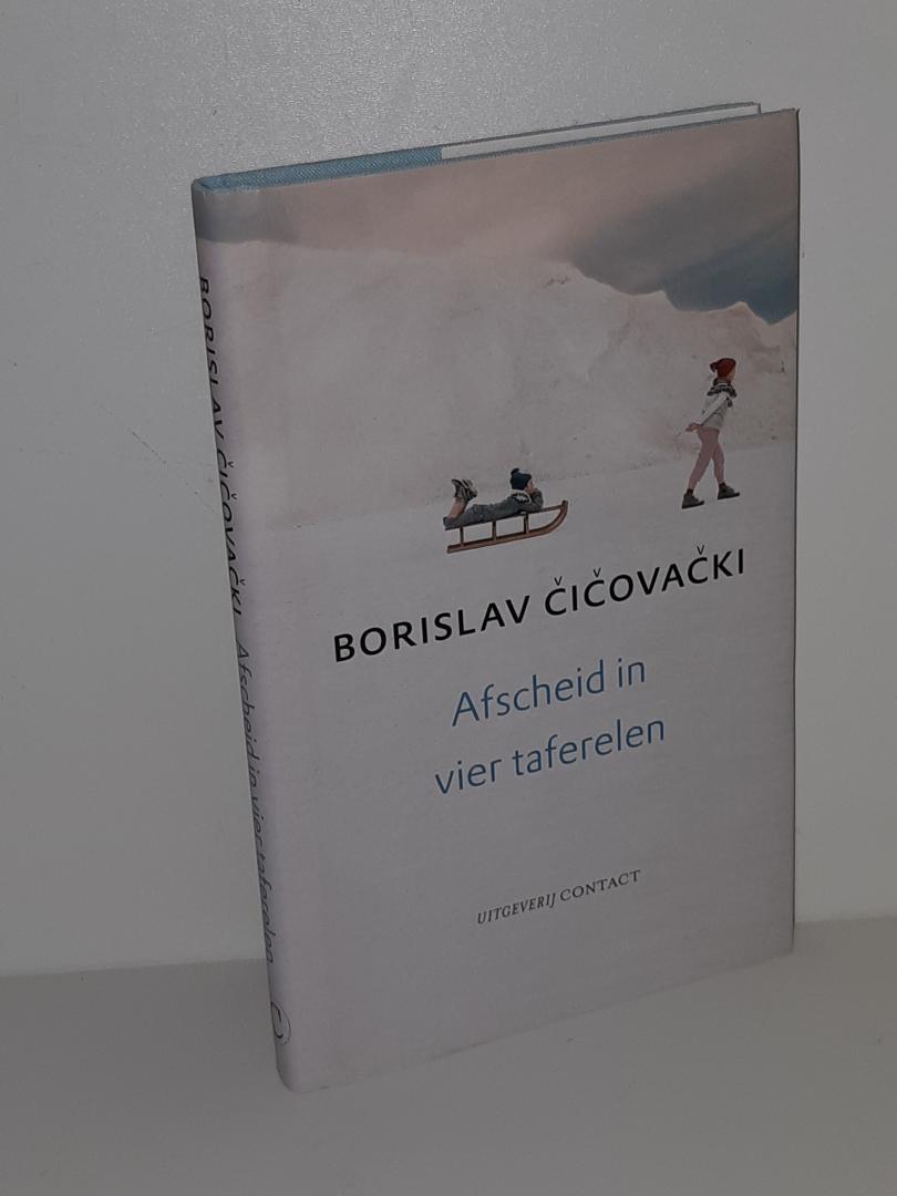 Cicovacki, Borislav - Afscheid in vier taferelen