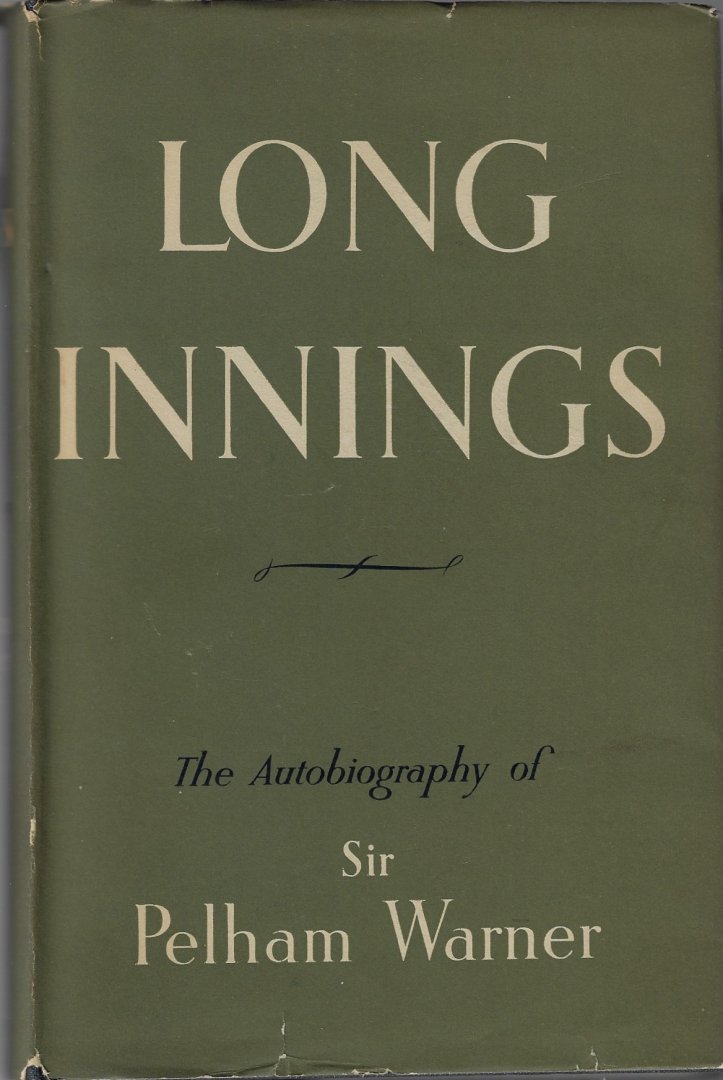 Warner, Pelham - Long innings -The autobiography of Sir Pelham Warner