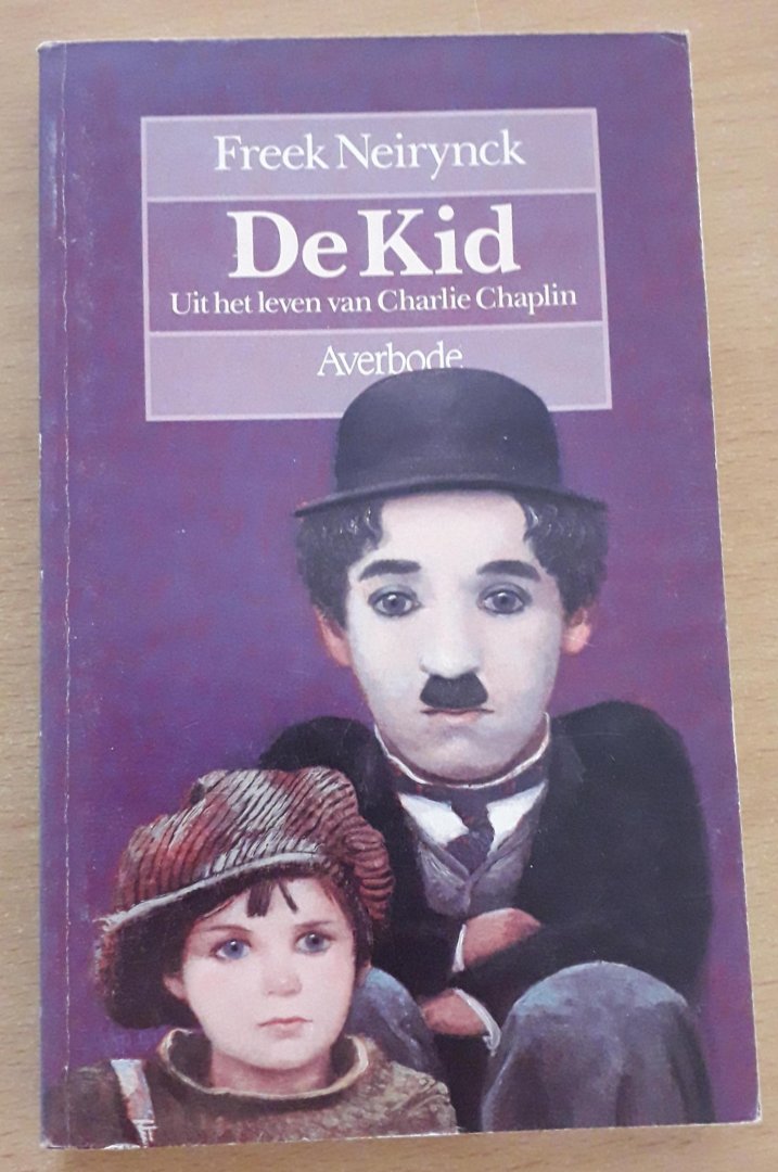 Neirynck, Freek - De Kid. Uit het leven van Charlie Chaplin