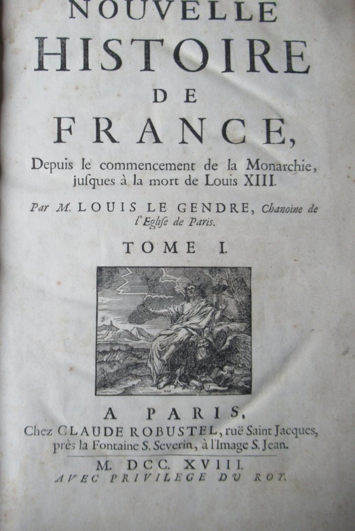 Gendre, Louis de - Nouvelle Histoire de France depuis le commencement de la monarchie jusques à la mort de Louis XIII