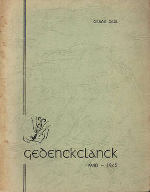 Booij, Thijs (sam.) - Gedenckclanck 1940-1945. Derde deel. Gemaakt in het vroege voorjaar van 1945.