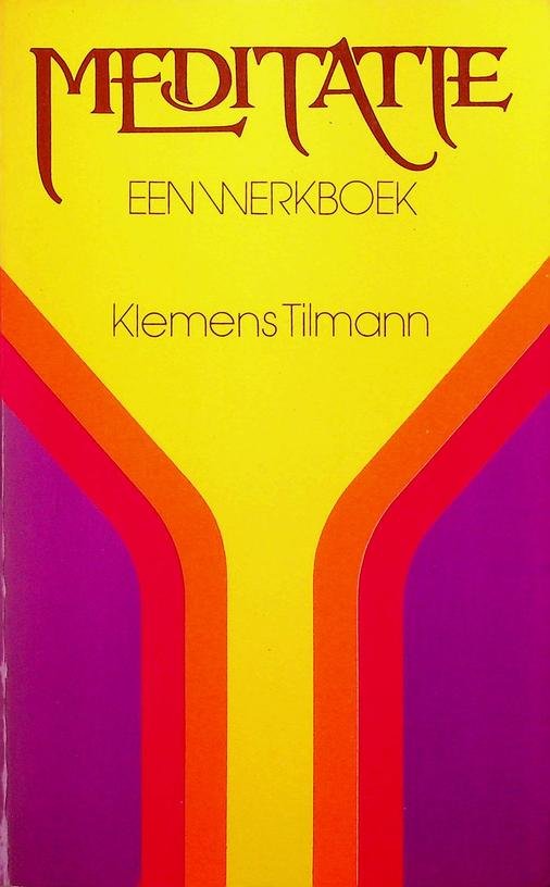 Tilmann, Klemens - Meditatie, een werkboek