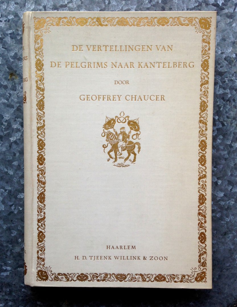 Chaucer, Geoffrey - De vertellingen van de pelgrims naar Kantelberg - Vertaald door A.J. Barnouw - Woord vooraf door J. Huizinga
