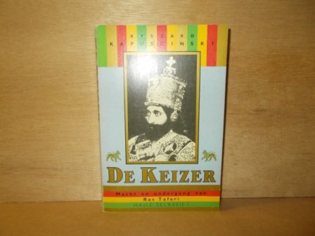 Kapuscinski, Ryzard - De keizer macht en ondergang van Ras Tafari Haile Selassie 1