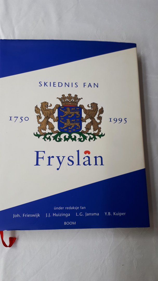 FRIESWIJK, Joh./HUIZINGA, J.J./JANSMA, L. G. /KUIPER, Y.B. - Skiednis fan Fryslan / 1750-1995