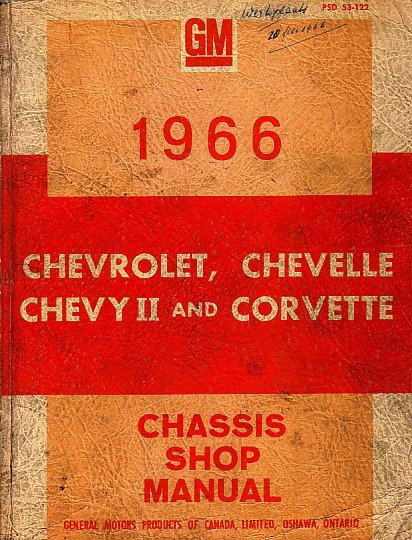  - 1966 Chassis Shop Manual: Chevrolet,Chevelle, Chevy II and Corvette