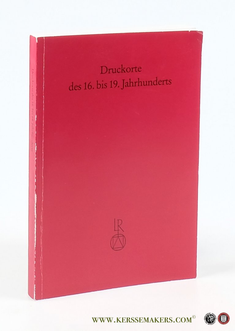 Fabian, Claudia, Ute Klier (red.) - Druckorte des 16. bis 19. Jahrhundert. Ansetzungs- und Verweisungsformen. Erarbeitet von der Bayerischen Staatsbibliothek.