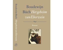 Boudewijn Buch - Het Geheim Van Eberwein