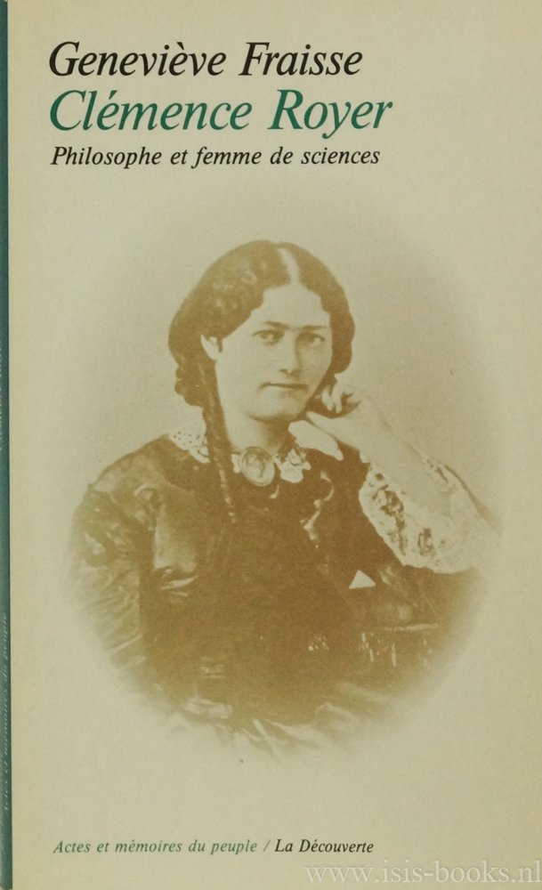 ROYER, C., FRAISSE, G. - Clémence Royer. Philosophe et femme de sciences.