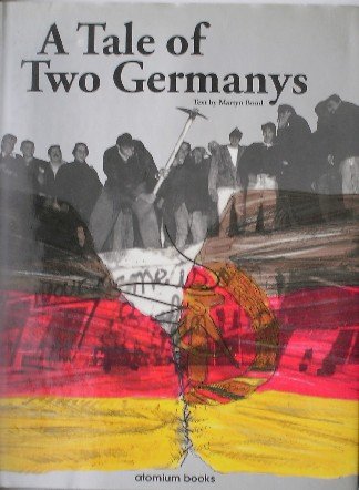 BOND, MARTYN, - A Tale of two Germanys.