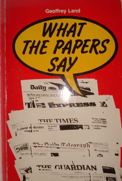 Land, G. - What the Papers say : A selection of newspaper extracts for language practice