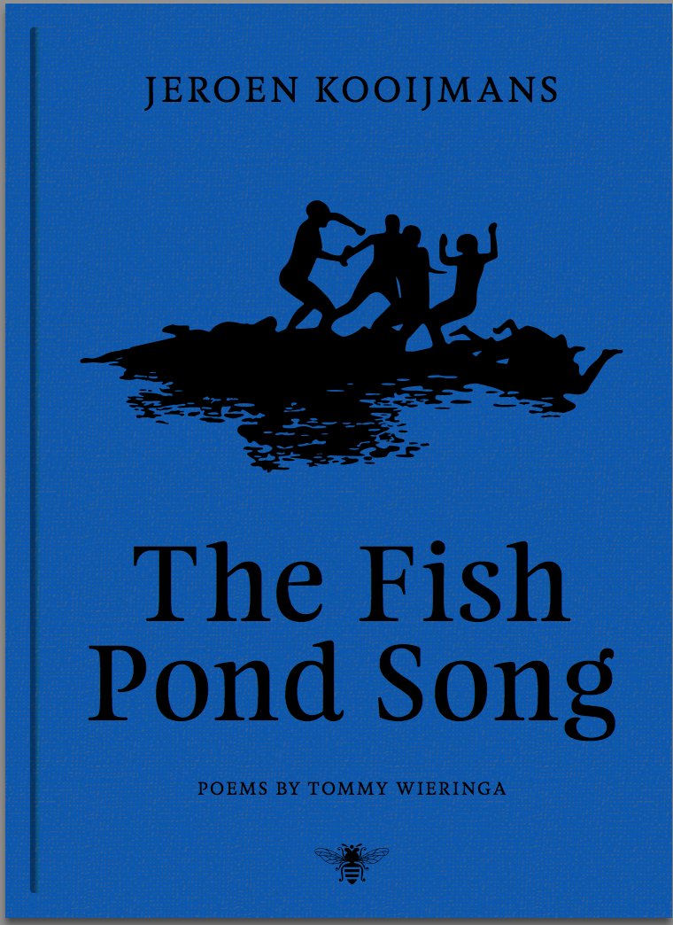 Kooijmans, Jeroen, Wieringa, Tommy - The Fish Pond Song poems by Tommy Wieringa