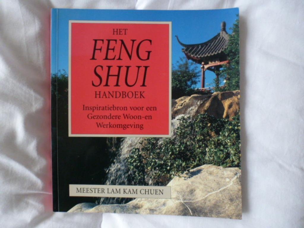 Meester Lam Kam Chuen - Het Feng Shui Handboek
